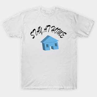 stay at home T-Shirt